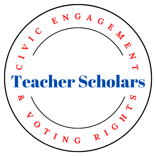 Teacher Scholars Civic Engagement & Voting Rights