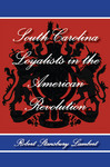 South Carolina Loyalists in the American Revolution