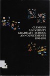 Clemson Graduate School Catalog, 1990-1991 by Clemson University